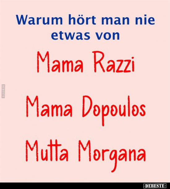 Warum hört man nie etwas von Mama Razzi.. - Lustige Bilder | DEBESTE.de