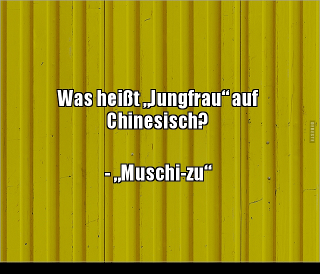 Was heißt „Jungfrau“ auf Chinesisch? - Lustige Bilder | DEBESTE.de
