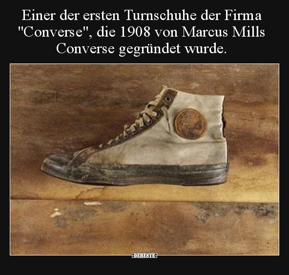 Einer der ersten Turnschuhe der Firma "Converse", die 1908.. - Lustige Bilder | DEBESTE.de