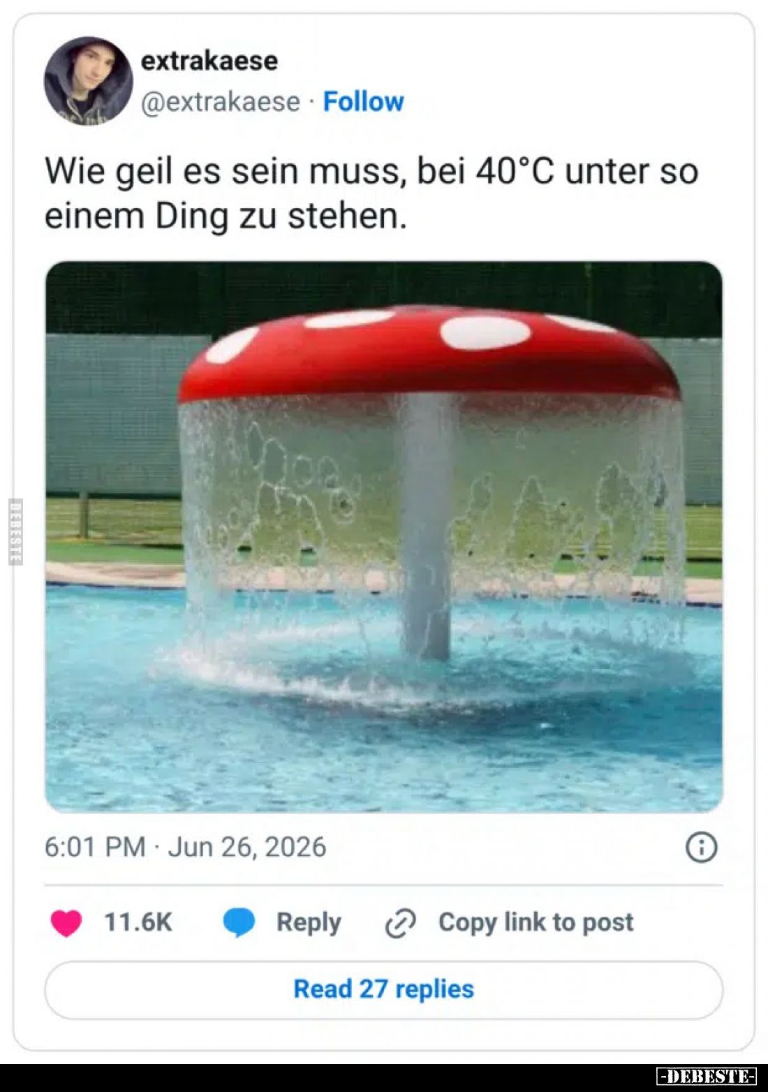 Wie geil es sein muss, bei 40°C unter so einem Ding zu stehen.