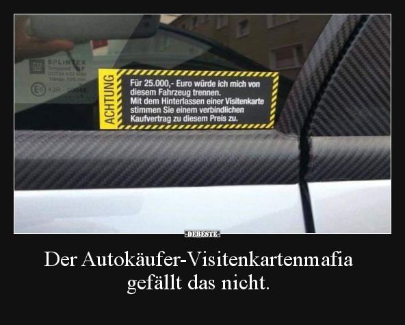 Der Autokäufer-Visitenkartenmafia gefällt das nicht... - Lustige Bilder | DEBESTE.de