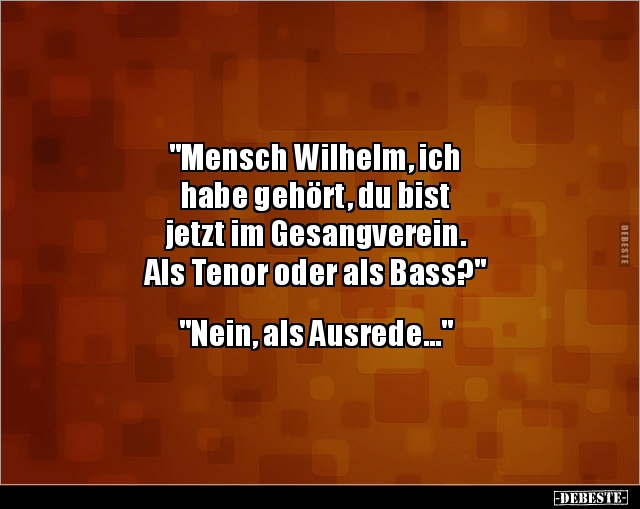"Mensch Wilhelm, ich habe gehört, du bist jetzt im.." - Lustige Bilder | DEBESTE.de
