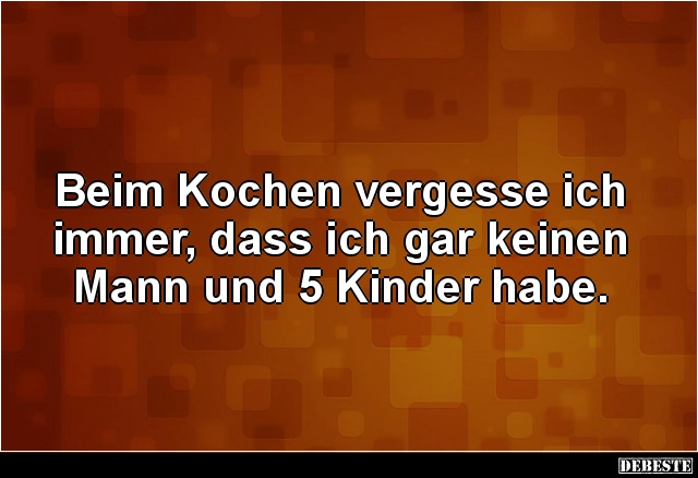 Beim Kochen vergesse ich immer, dass ich gar.. - Lustige Bilder | DEBESTE.de