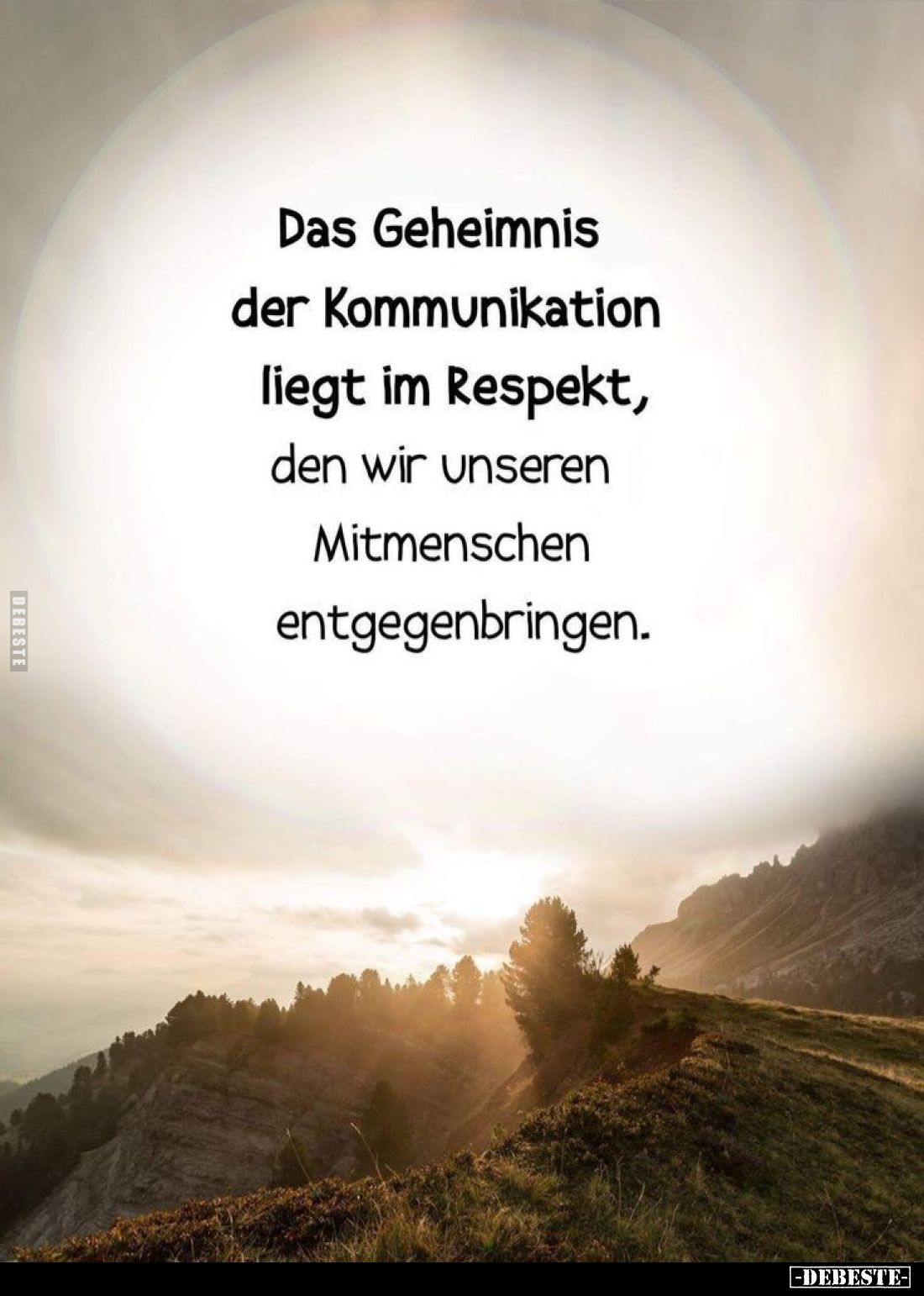 Das Geheimnis der Kommunikation liegt im Respekt, den wir unseren Mitmenschen entgegenbringen.