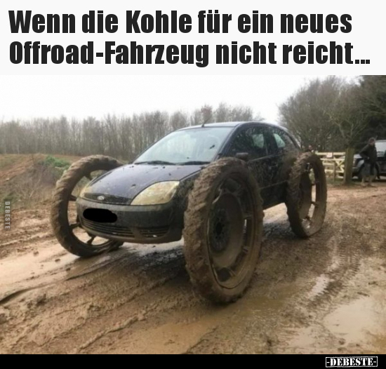 Wenn die Kohle für ein neues Offroad-Fahrzeug nicht.. - Lustige Bilder | DEBESTE.de