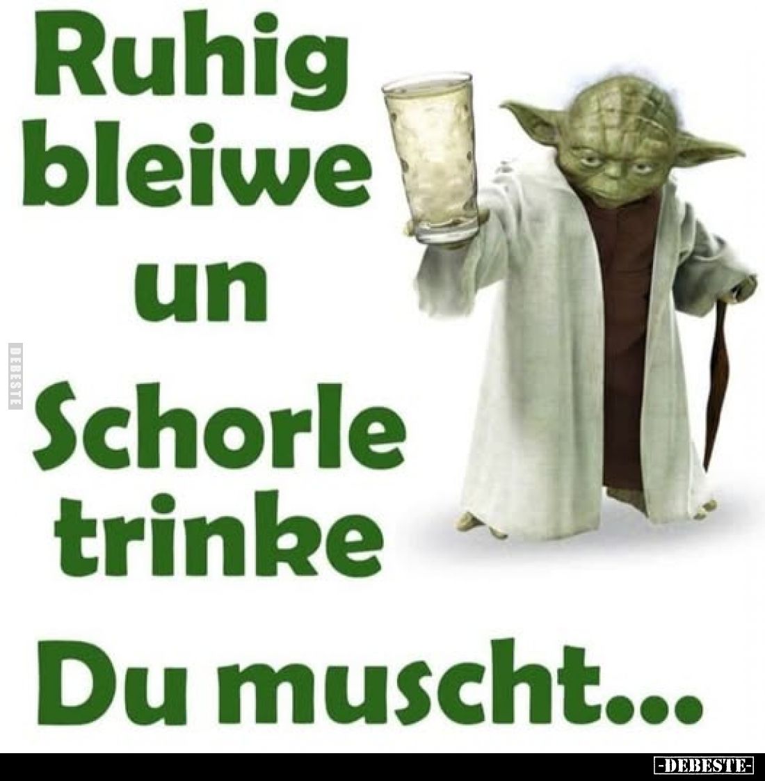 Ruhig bleiwe un Schorle trinke.. - Lustige Bilder | DEBESTE.de