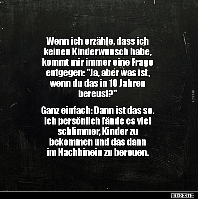 Wenn ich erzähle, dass ich keinen Kinderwunsch habe.. - Lustige Bilder | DEBESTE.de