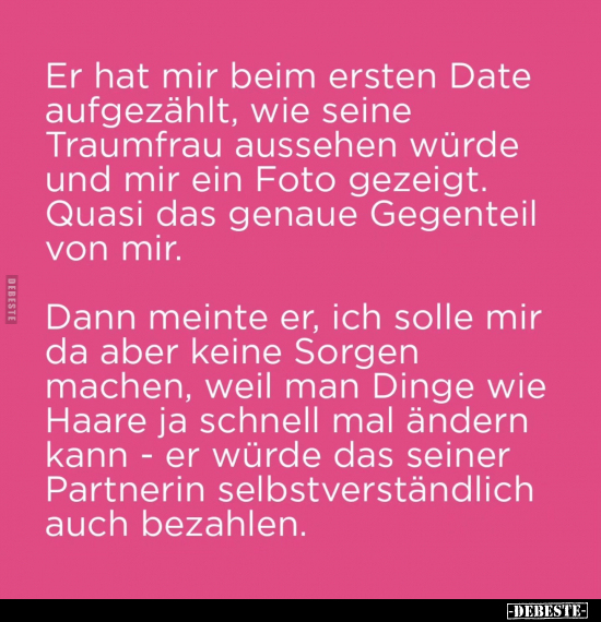 Er hat mir beim ersten Date aufgezählt, wie seine Traumfrau.. - Lustige Bilder | DEBESTE.de