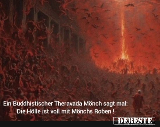 Die Hölle ist voll mit Mönchs Roben - Lustige Bilder | DEBESTE.de