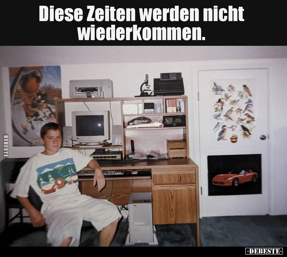Diese Zeiten werden nicht wiederkommen.