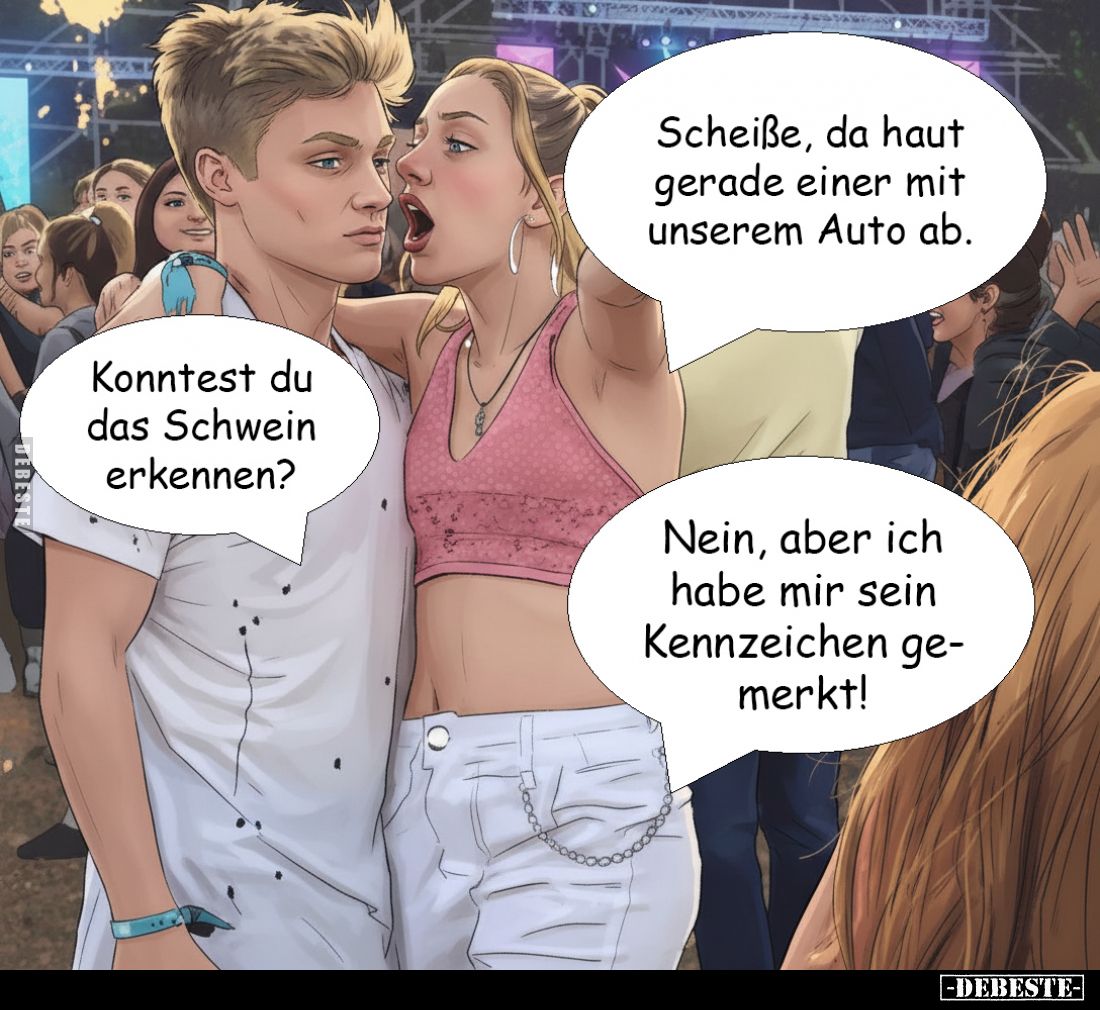 Scheiße, da haut gerade einer mit unserem Auto ab.
-
Konntest du das Schwein erkennen?
-
Nein, aber ich habe mir sein Ken...