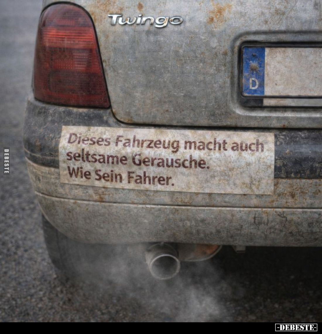 Dieses Fahrzeug macht auch seltsame Geräusche. Wie Sein Fahrer.