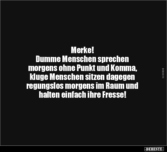 Dumme, Menschen, Morgens, Ohne