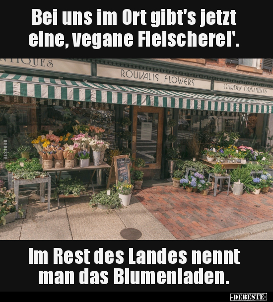 Bei uns im Ort gibt's jetzt eine, vegane Fleischerei'.. - Lustige Bilder | DEBESTE.de