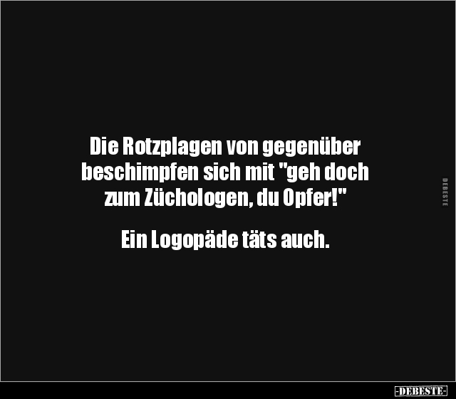 Die Rotzplagen von gegenüber beschimpfen sich mit "geh.." - Lustige Bilder | DEBESTE.de