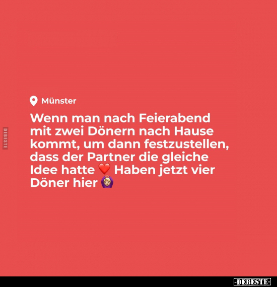 Wenn man nach Feierabend mit zwei Dönern nach Hause kommt.. - Lustige Bilder | DEBESTE.de