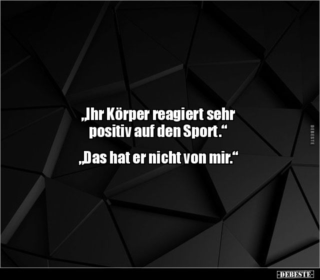 "Ihr Körper reagiert sehr positiv auf den Sport..." - Lustige Bilder | DEBESTE.de