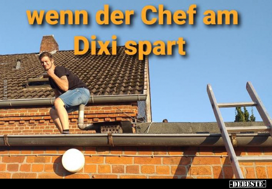 Wenn der Chef am Dixi spart.. - Lustige Bilder | DEBESTE.de