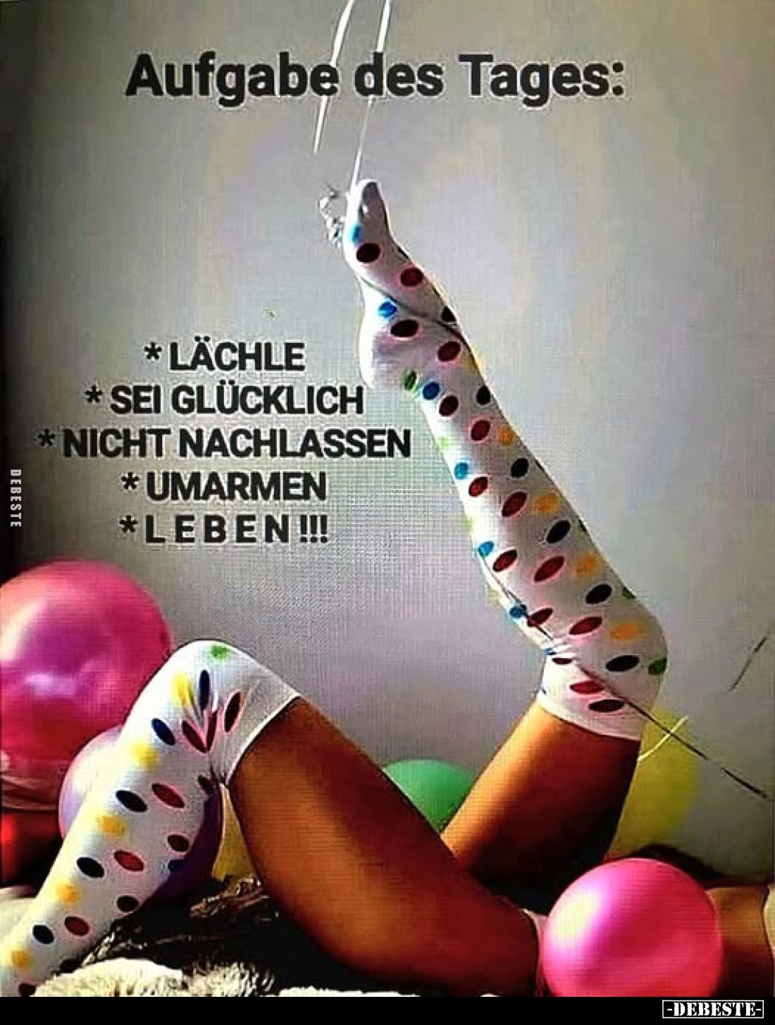 Aufgabe des Tages:
* LÄCHLE
* SEI GLÜCKLICH
* NICHT NACHLASSEN
* UMARMEN
* LEBEN!!!