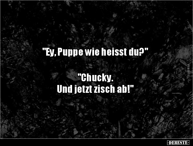"Ey, Puppe wie heisst du?".. - Lustige Bilder | DEBESTE.de