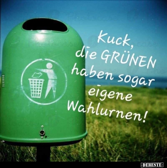 Kuck, die Grünen haben sogar eigene Wahlurnen! - Lustige Bilder | DEBESTE.de
