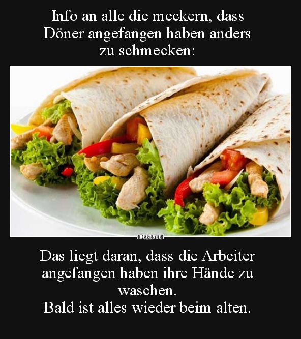 Info an alle die meckern, dass Döner angefangen haben.. - Lustige Bilder | DEBESTE.de