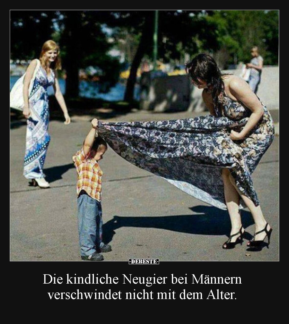 Die kindliche Neugier bei Männern verschwindet nicht mit dem Alter.