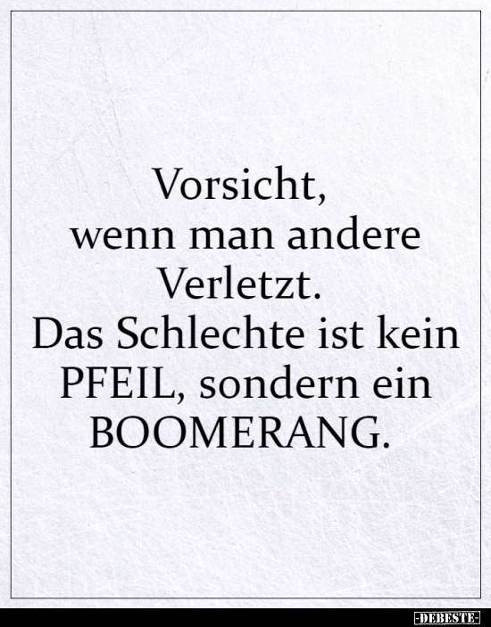 Vorsicht, wenn man andere Verletzt...