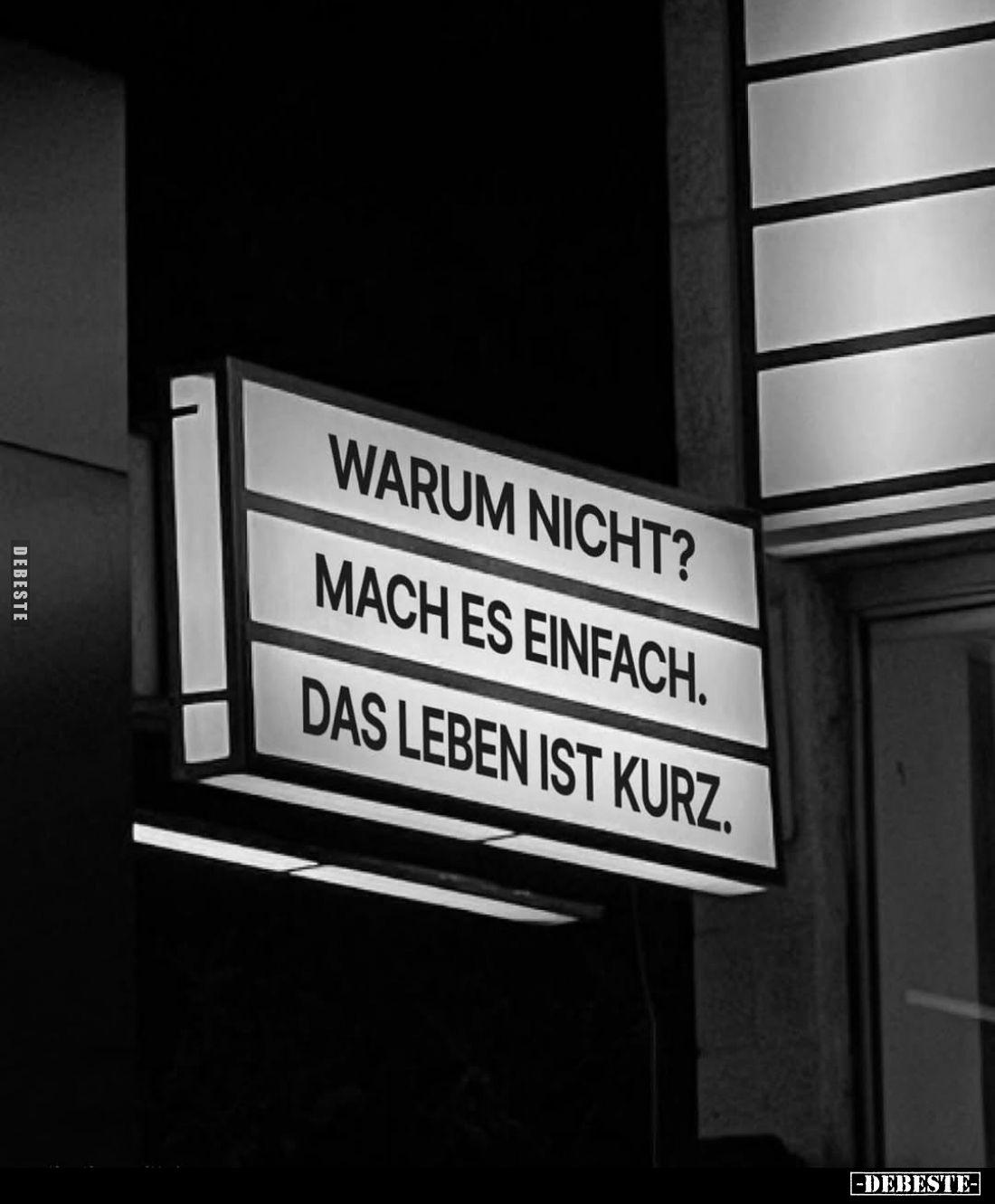 Warum nicht?
Mach es einfach.
Das Leben ist kurz.