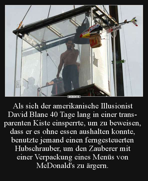 Als sich der amerikanische Illusionist David Blane 40 Tage.. - Lustige Bilder | DEBESTE.de