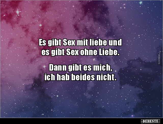 Es gibt Sex mit liebe und es gibt Sex ohne Liebe... - Lustige Bilder | DEBESTE.de