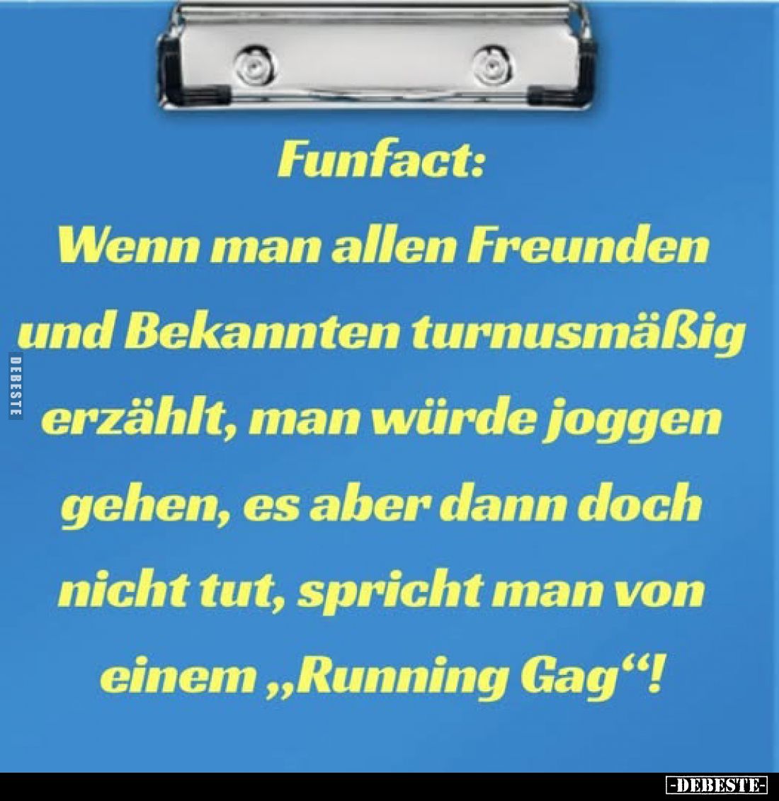 Funfact: Wenn man allen Freunden und Bekannten turnusmäßig.. - Lustige Bilder | DEBESTE.de
