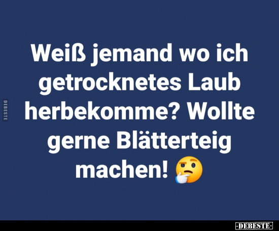 Weiß jemand wo ich getrocknetes Laub herbekomme?..