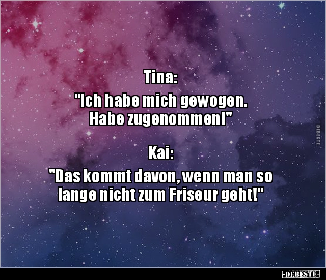 Tina: "Ich habe mich gewogen..." - Lustige Bilder | DEBESTE.de