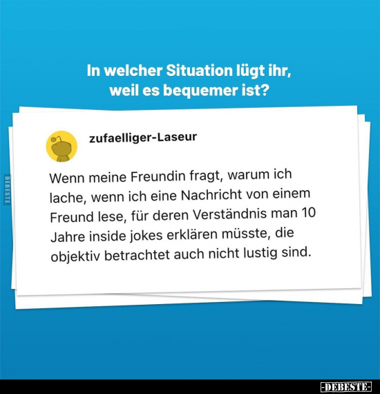 In welcher Situation lügt ihr, weil es bequemer ist?.. - Lustige Bilder | DEBESTE.de