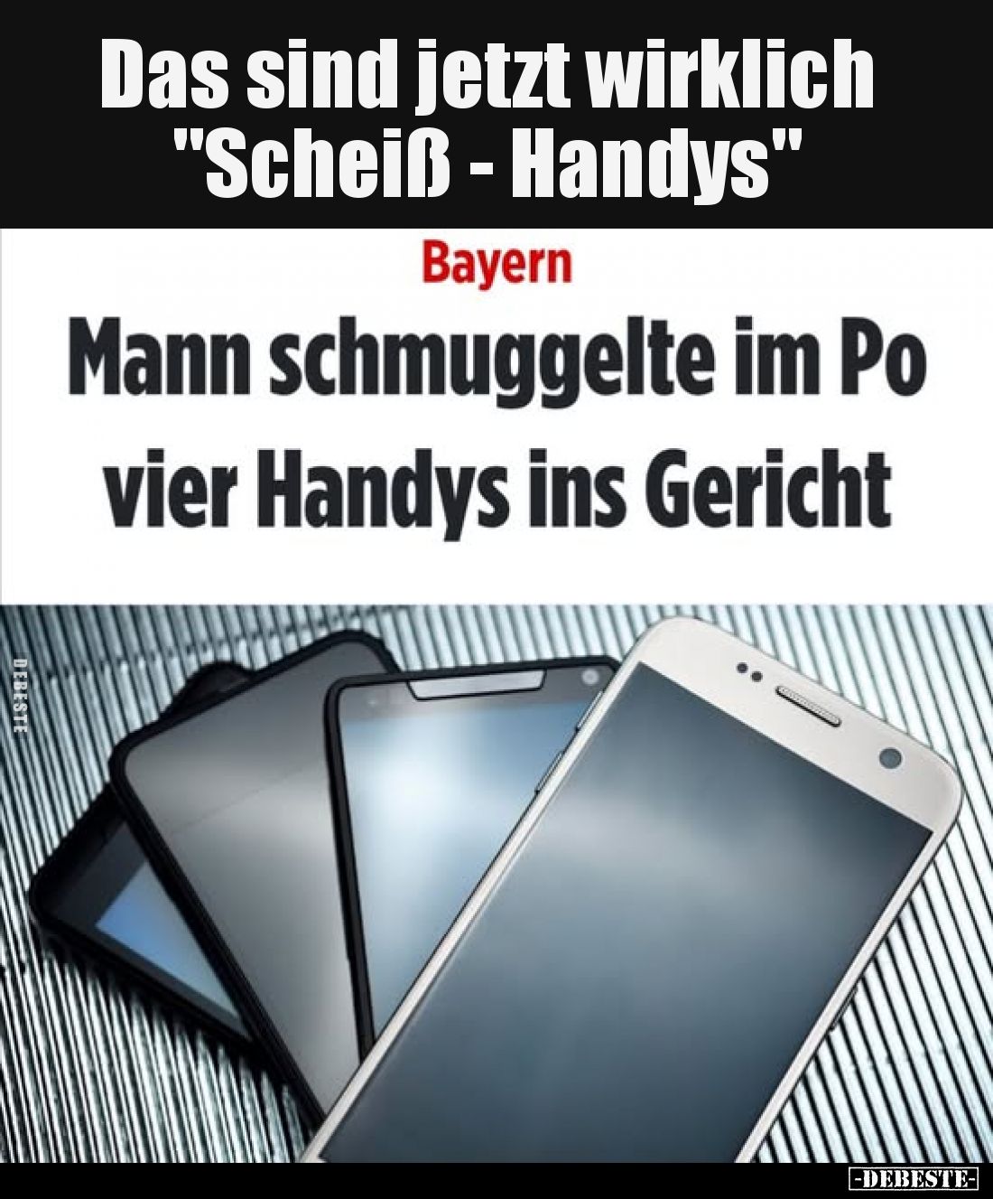 Das sind jetzt wirklich "Scheiß - Handys"
-
Bayern
-
Mann schmuggelte im Po vier Handys ins Gericht