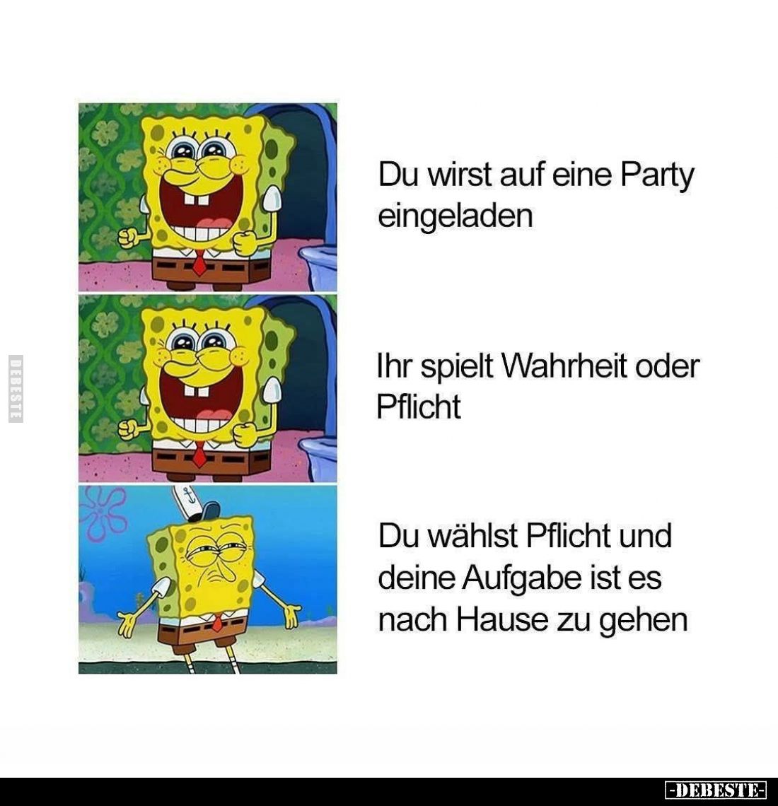 Du wirst auf eine Party eingeladen.
Ihr spielt Wahrheit oder Pflicht.
Du wählst Pflicht und deine Aufgabe ist es nach Hause...