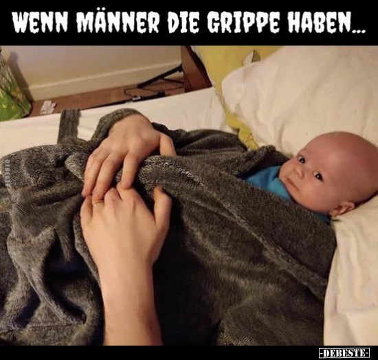 Wenn Männer die Grippe haben... - Lustige Bilder | DEBESTE.de