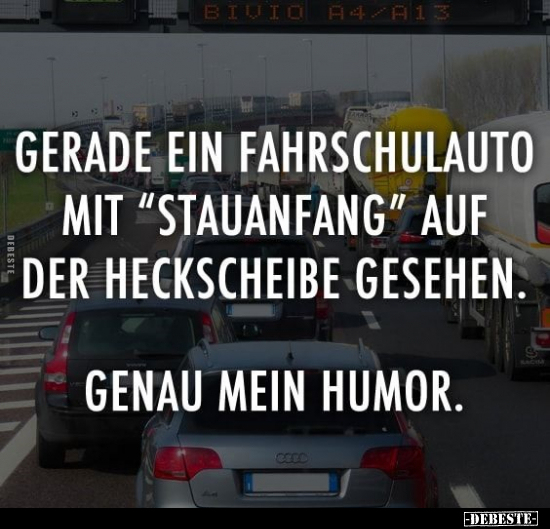 Gerade ein Fahrschulauto mit "Stauanfang".. - Lustige Bilder | DEBESTE.de