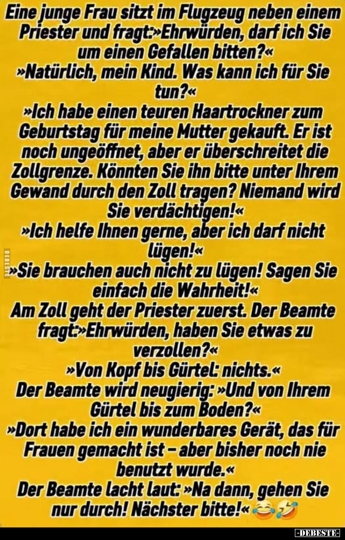 Eine junge Frau sitzt im Flugzeug neben einem Priester und fragt: >>Ehrwürden, darf ich Sie um einen Gefallen bitten?&l...