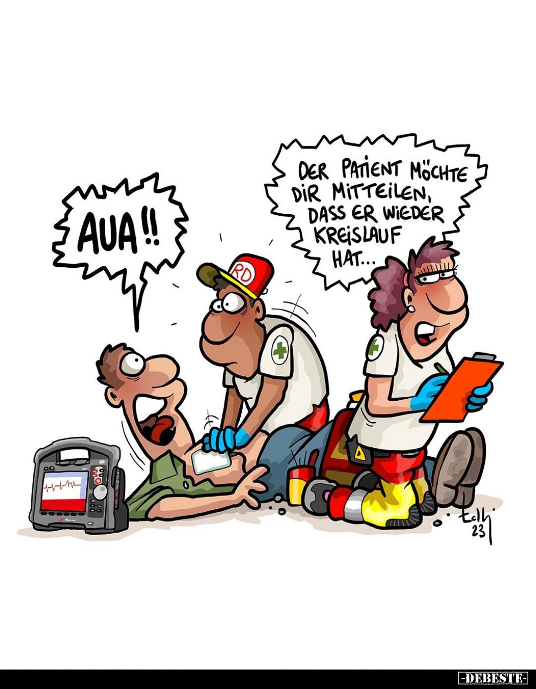 Der Patient möchte dir mitteilen, dass er wieder Kreislauf hat... - Aua!