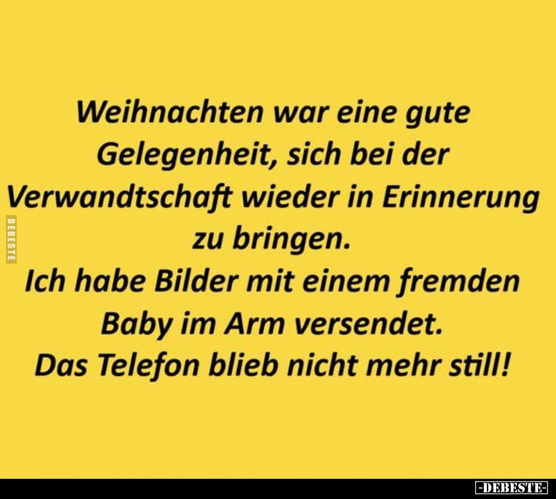 Weihnachten war eine gute Gelegenheit, sich bei der Verwandtschaft wieder in Erinnerung zu bringen.
Ich habe Bilder mit eine...
