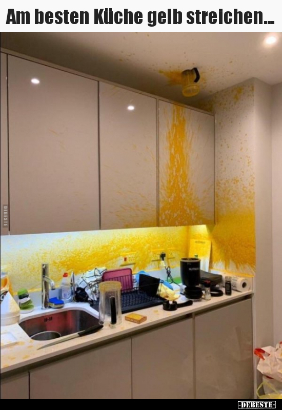 Am besten Küche gelb streichen... - Lustige Bilder | DEBESTE.de