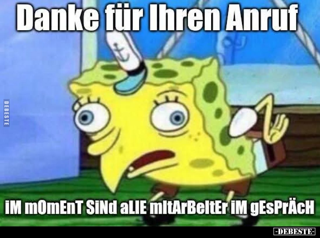 Danke für Ihren Anruf
-
iM mOmEnT SiNd aLlE mitArBeItEr iM gEsPrÄcH