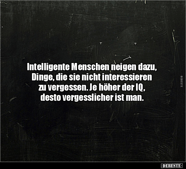 Intelligente Menschen neigen dazu.. - Lustige Bilder | DEBESTE.de