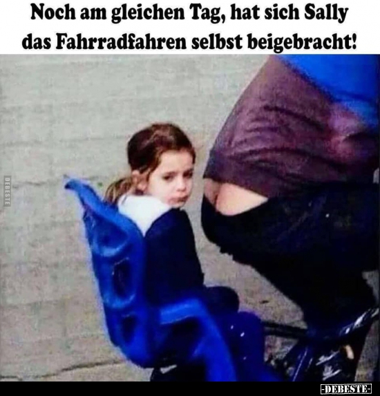 Noch am gleichen Tag, hat sich Sally das Fahrradfahren.. - Lustige Bilder | DEBESTE.de