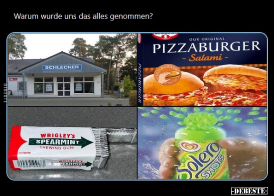 Warum wurde uns das alles genommen?