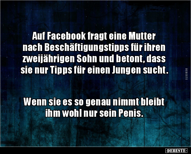 Auf Facebook fragt eine Mutter nach Beschäftigungstipps.. - Lustige Bilder | DEBESTE.de