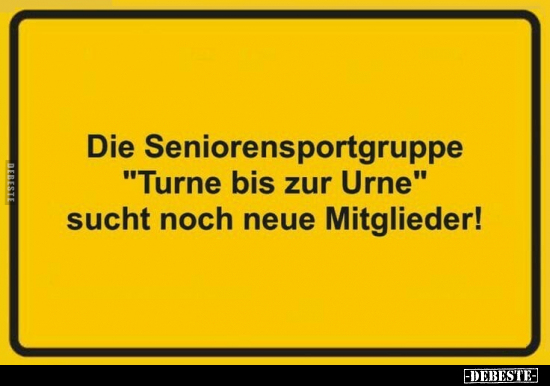 Die Seniorensportgruppe "Turne bis zur Urne".. - Lustige Bilder | DEBESTE.de