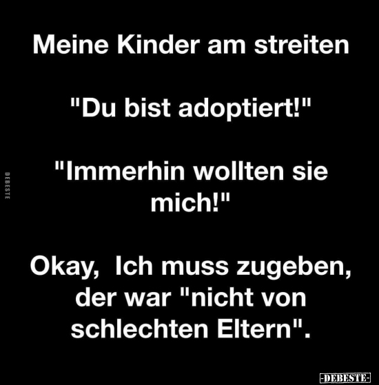 Meine Kinder am streiten "Du bist adoptiert!".. - Lustige Bilder | DEBESTE.de